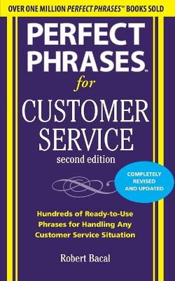 Cover of Perfect Phrases for Customer Service, Second Edition