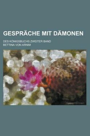 Cover of Gesprache Mit Damonen; Des Konigsbuchs Zweiter Band