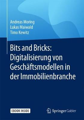 Cover of Bits and Bricks: Digitalisierung Von Geschaftsmodellen in Der Immobilienbranche