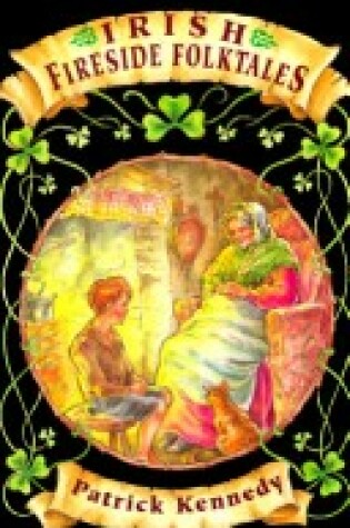 Cover of Irish Fireside Folktales