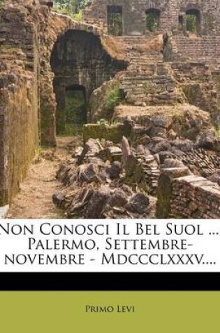 Cover of Non Conosci Il Bel Suol ...