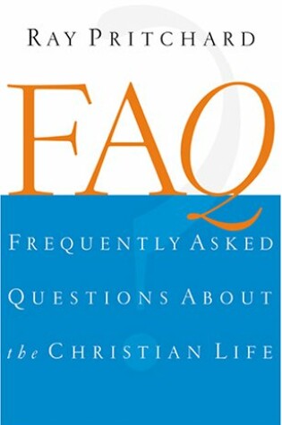 Cover of Faq: Frequently Asked Questions about the Christian Life