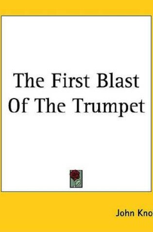 Cover of The First Blast of the Trumpet