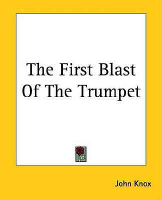 Book cover for The First Blast of the Trumpet