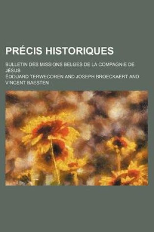 Cover of Precis Historiques (36); Bulletin Des Missions Belges de La Compagnie de Jesus