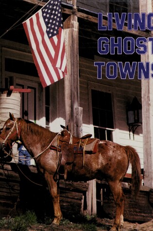 Cover of Living Ghost Towns