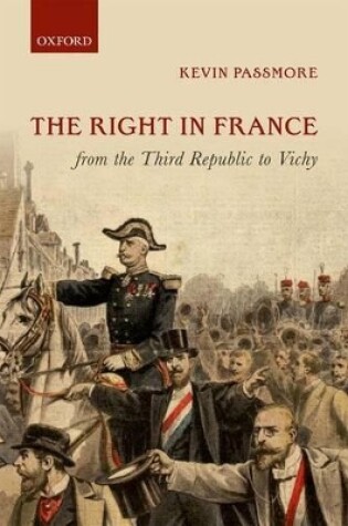 Cover of The Right in France from the Third Republic to Vichy