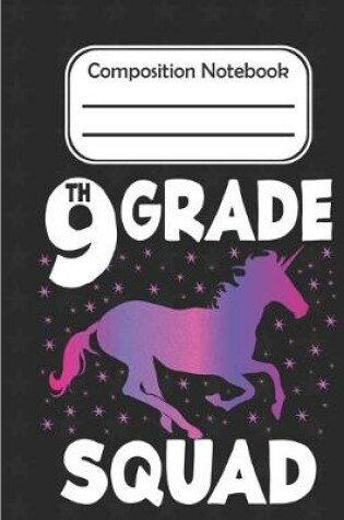 Cover of 9th grade Squad - Composition Notebook