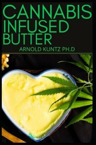 Cover of Cannabis Infused Butter