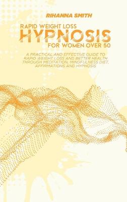 Book cover for Rapid Weight Loss Hypnosis for Women Over 50