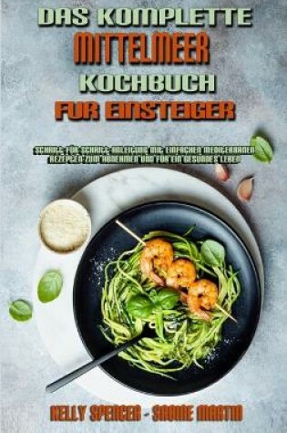 Cover of Das Komplette Mittelmeer-Kochbuch Für Einsteiger