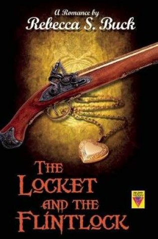 Cover of The Locket and the Flintlock