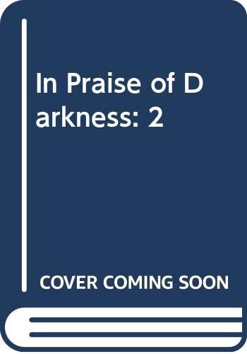 Book cover for In Praise of Darkness