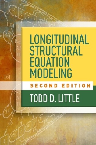 Cover of Longitudinal Structural Equation Modeling, Second Edition