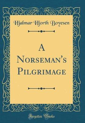 Book cover for A Norseman's Pilgrimage (Classic Reprint)