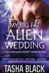 Book cover for My Big Fat Alien Wedding