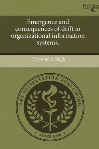 Cover of Emergence and Consequences of Drift in Organizational Information Systems