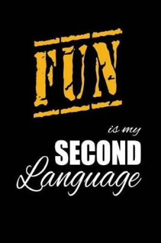 Cover of Fun Is My 2nd Language