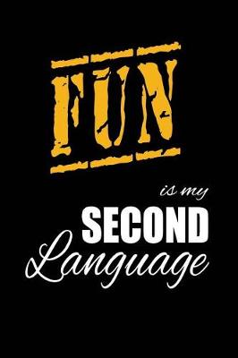 Book cover for Fun Is My 2nd Language