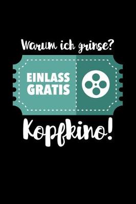 Book cover for Warum ich grinse? Einlass Gratis - Kopfkino!