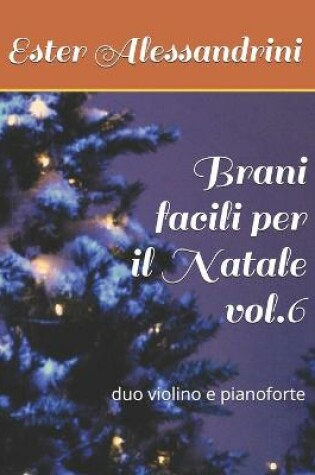 Cover of Brani facili per il Natale vol.6