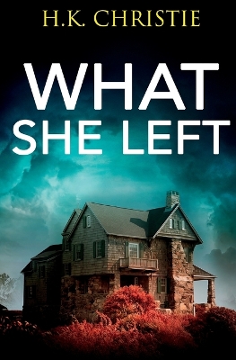 Cover of What She Left