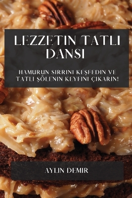 Book cover for Lezzetin Tatlı Dansı