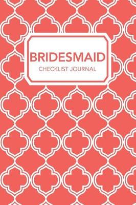 Book cover for Bridesmaid Checklist Journal