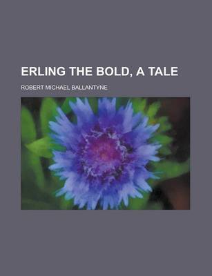 Book cover for Erling the Bold, a Tale