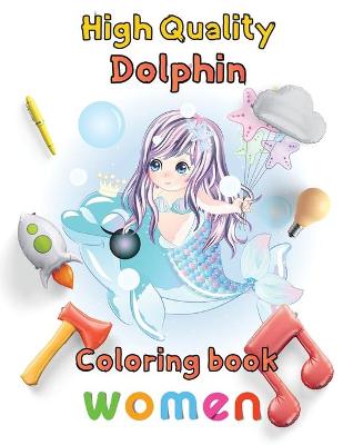 Book cover for High Quality Dolphin Coloring book women