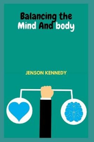 Cover of Balancing of The Mind And Body