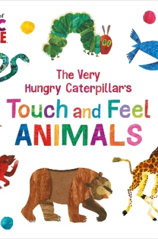 Cover of The Very Hungry Caterpillar’s Touch and Feel Animals