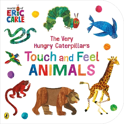 Book cover for The Very Hungry Caterpillar’s Touch and Feel Animals