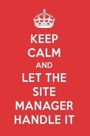 Cover of Keep Calm and Let the Site Manager Handle It