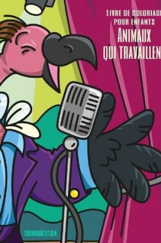 Cover of Livre de coloriage pour enfants Animaux qui travaillent
