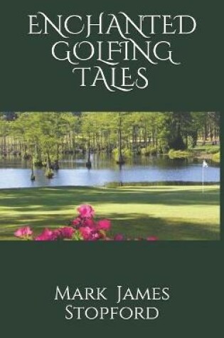 Cover of Enchanted Golfing Tales