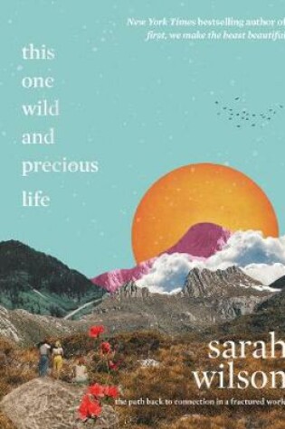 Cover of This One Wild and Precious Life