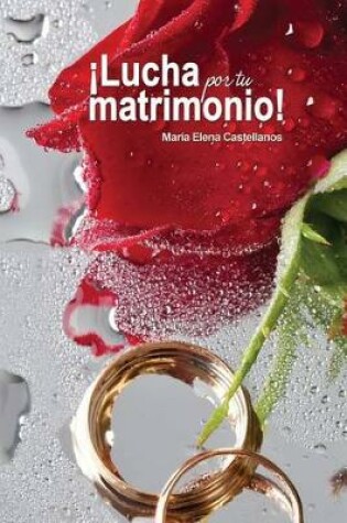 Cover of Lucha por tu matrimonio