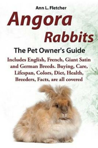 Cover of Angora Rabbits a Pet Owner's Guide