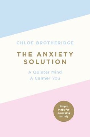 Cover of The Anxiety Solution