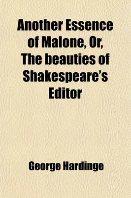 Book cover for Another Essence of Malone, Or, the "Beauties" of Shakespeare's Editor