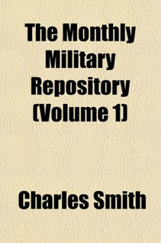 Cover of The Monthly Military Repository (Volume 1)