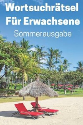 Cover of Wortsuchrätsel Für Erwachsene Sommerausgabe