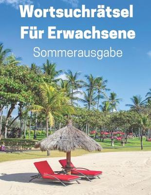 Book cover for Wortsuchrätsel Für Erwachsene Sommerausgabe