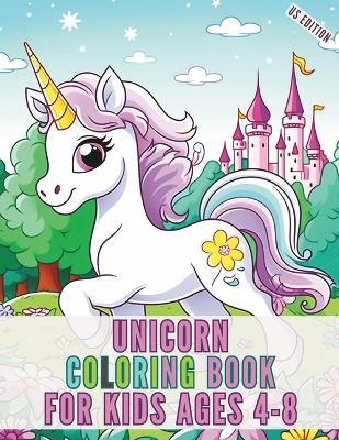 Book cover for Unicorn Coloring Book for Kids Ages 4-8 US Edition