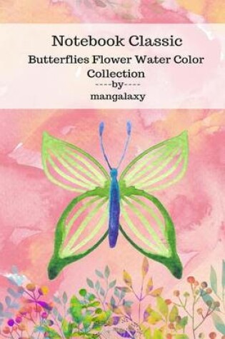 Cover of Notebook Classic Butterflies Flower Water Color Collection V.4