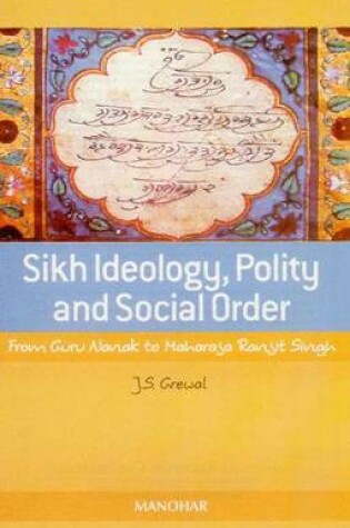 Cover of Sikh Ideology, Polity & Social Order