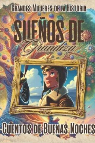 Cover of Sue�os de Grandeza