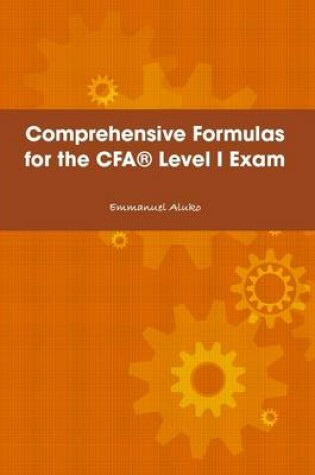 Cover of Comprehensive Formulas for the CFA Level I Exam