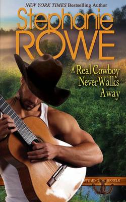 Book cover for A Real Cowboy Never Walks Away